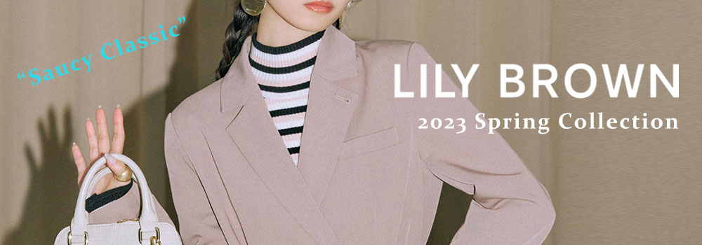 Lily Brown リリーブラウン 2023 Spring Summer collection